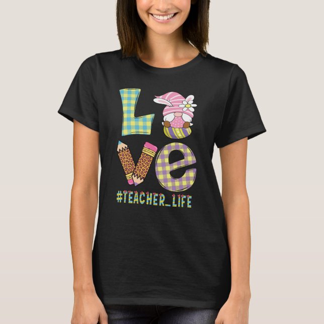 Camiseta Love Teacher Life Easter Basket Gnome Teacher East (Frente)