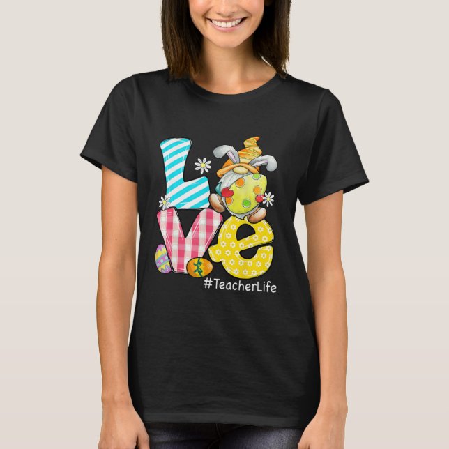 Camiseta Love Teacher Life Easter Eggs Bunny Gnome Teacher  (Frente)
