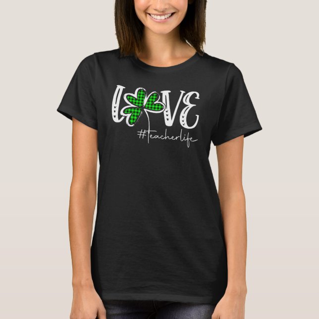 Camiseta LOVE Teacher Life St Patricks Day Buffalo Plaid Sh (Frente)