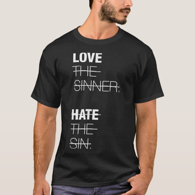 Camiseta Love The Sinner  Hate The Sin  (Frente)