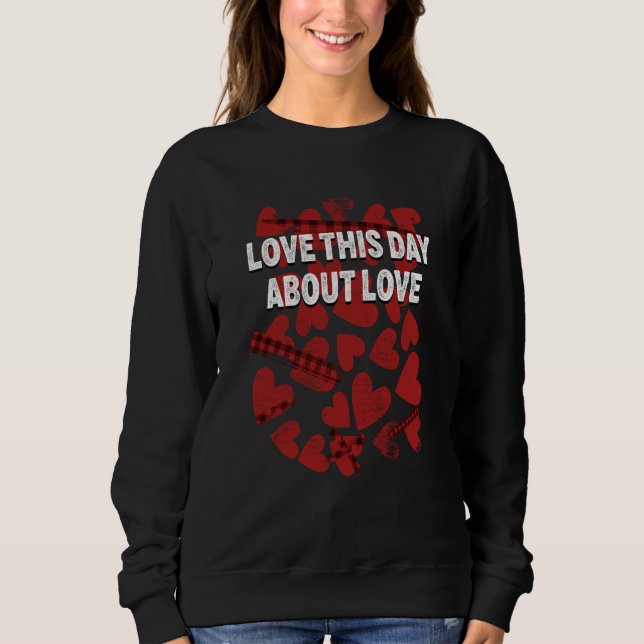 Camiseta Love This Day About Love Valentines Day Humor  2 (Frente)