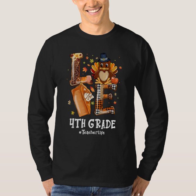 Camiseta LOVE Turkey Pilgrim 4th Grade Teacher Life Thanksg (Frente)