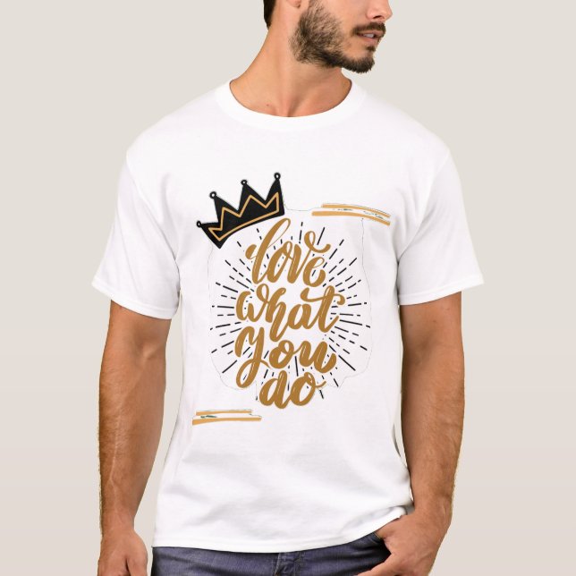 Camiseta Love What You Do (Frente)