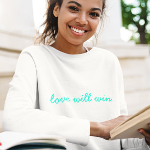 Camiseta Love Will Win   Moderna Trendy Cute Turquoise Neon