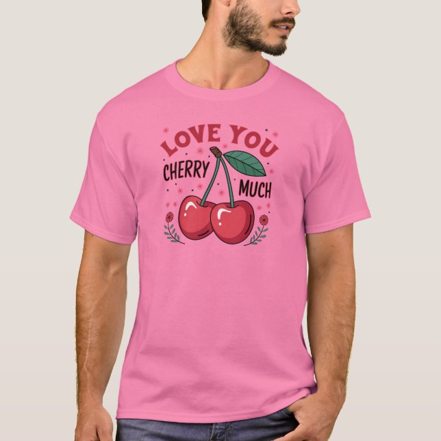 Camiseta Love You Cherry Much (Frente)