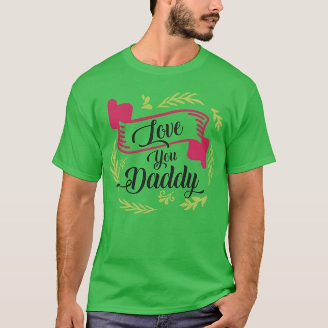 Camiseta love you daddy gift (Frente)