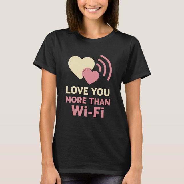 Camiseta Love You More Than Wi-Fi – Minimalist Couple T-Shi (Frente)