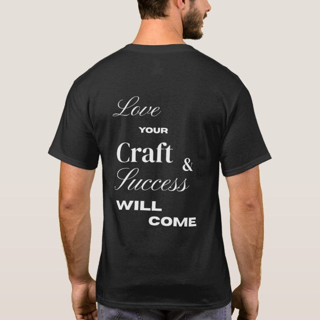 Camiseta Love your craft and success wil come  (Verso)