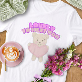 Camiseta Lovely to Meet You