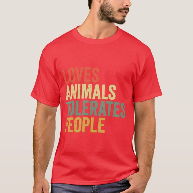 Camiseta Loves Animalsolerates People Funny Animal Lover vi (Frente)
