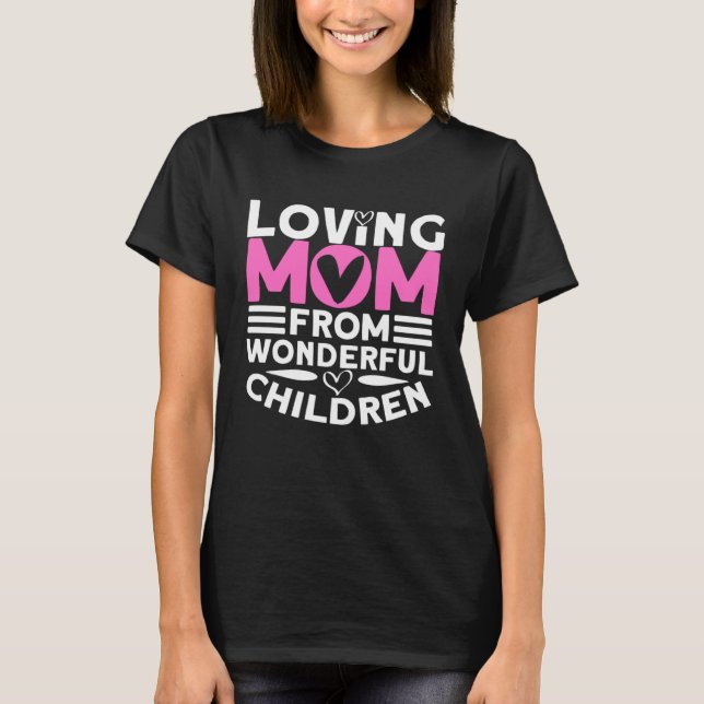Camiseta Loving Mom From Wonderful Children   Mom  1 (Frente)