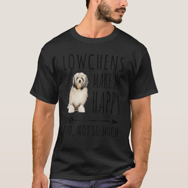 Camiseta Lowchen Me Faz Feliz Você Não É Tão Cão (Frente)