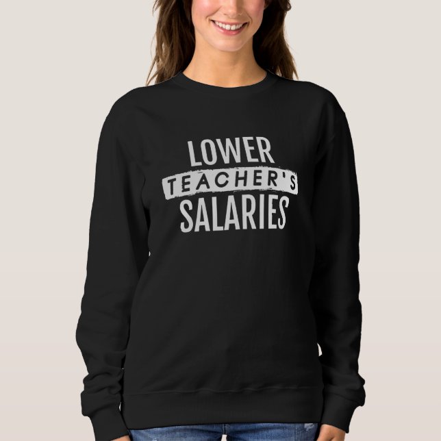 Camiseta Lower Teacher's Salaries 7 (Frente)