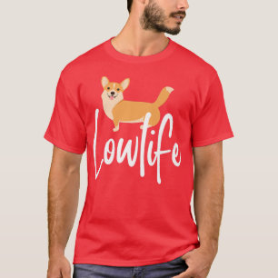 Camiseta Lowlife Pembroke Welsh Corgi1103