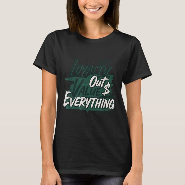 Camiseta Loyalty Outvalues Everything Streetware Urban  (Frente)