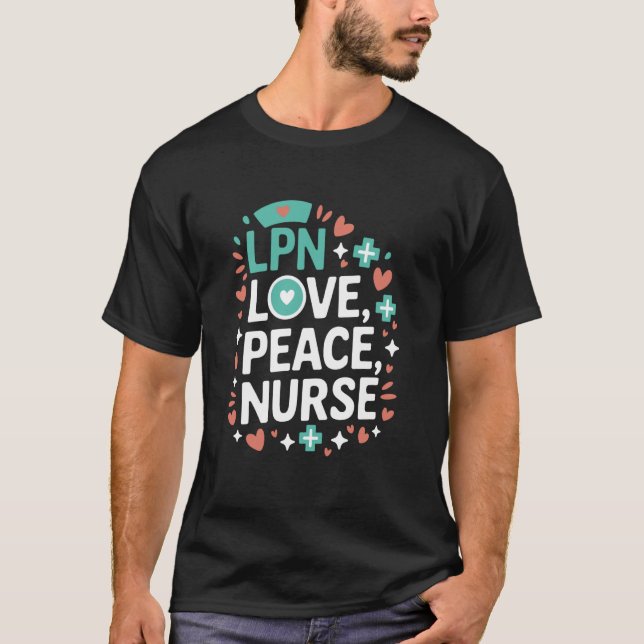 Camiseta LPN Love Peace Nurse, Medical Licensed Practical N (Frente)