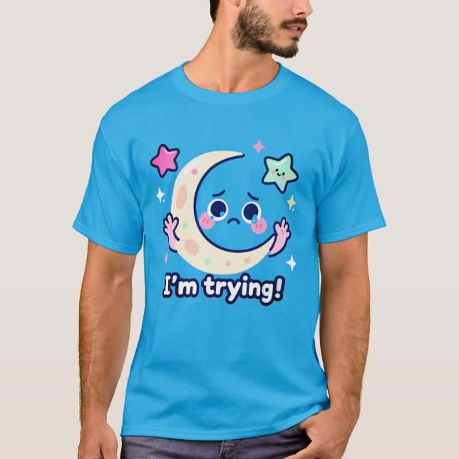 Camiseta Lua Chorosa – Estou Tentando Conceito (Frente)