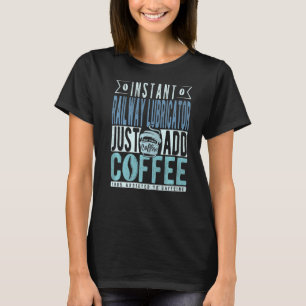Camiseta Lubrificador Ferroviário Instantâneo Apenas adicio