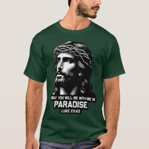 Camiseta Lucas 2343 Hoje Você Estará Comigo No Paraíso
