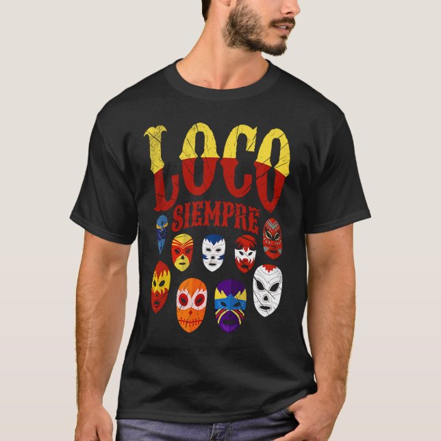 Camiseta Luchador Masks Loco Siempre  3 (Frente)