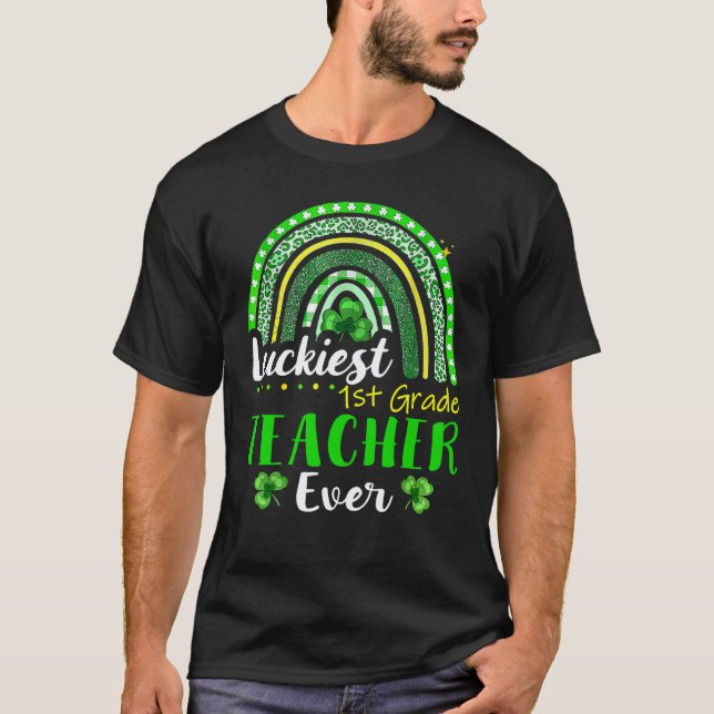 Camiseta Luckiest 1st Grade Teacher Ever St Patrick's Day R (Frente)