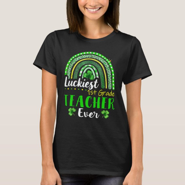 Camiseta Luckiest 1st Grade Teacher Ever St Patrick's Day R (Frente)