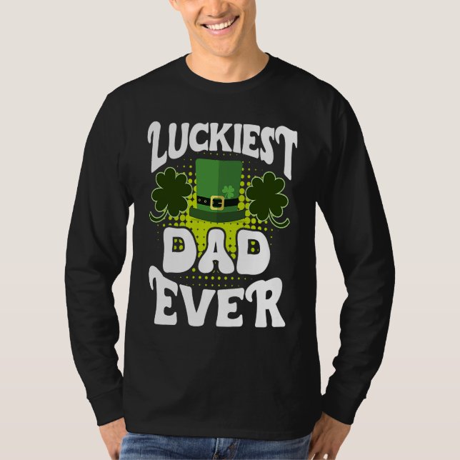 Camiseta Luckiest Dad ever St Patrick's Day Dad (Frente)