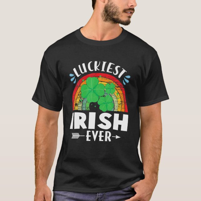 Camiseta Luckiest Irish Ever Shamrock St. Patricks Day Funn (Frente)
