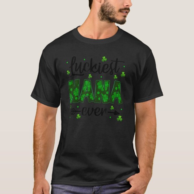 Camiseta Luckiest Nana Ever Shamrock St Patrick S Day Irish (Frente)