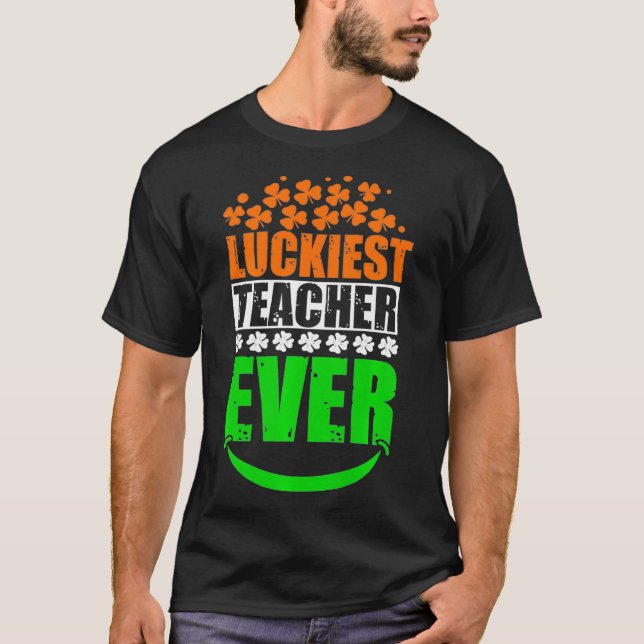Camiseta Luckiest Teacher Ever St Patricks Day Irish Clover (Frente)