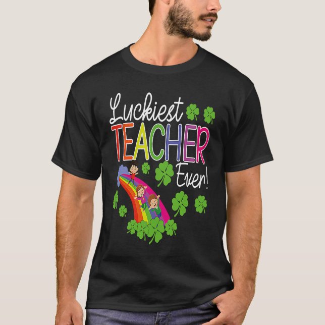 Camiseta Luckiest Teacher Ever St Patricks Day  School (Frente)