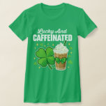 Camiseta Lucky And Caffeinated Shamrock<br><div class="desc">Lucky And Caffeinated Shamrock</div>