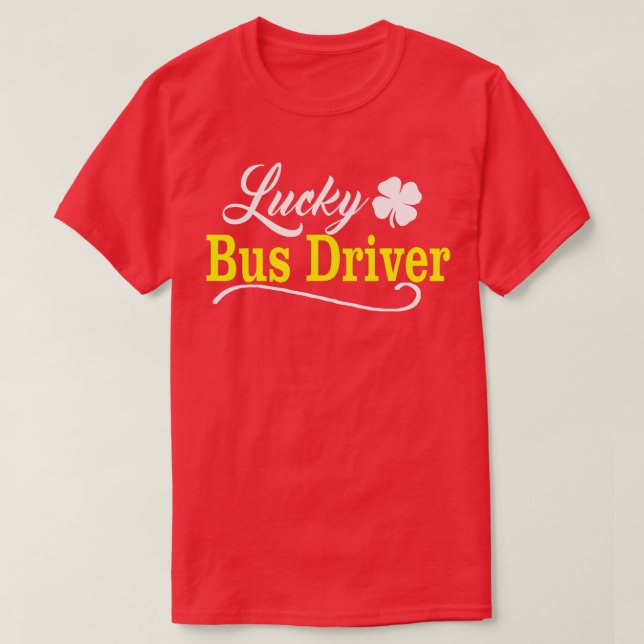 Camiseta Lucky BUS DRIVER St Patricks Day Holiday Fun Schoo (Frente do Design)