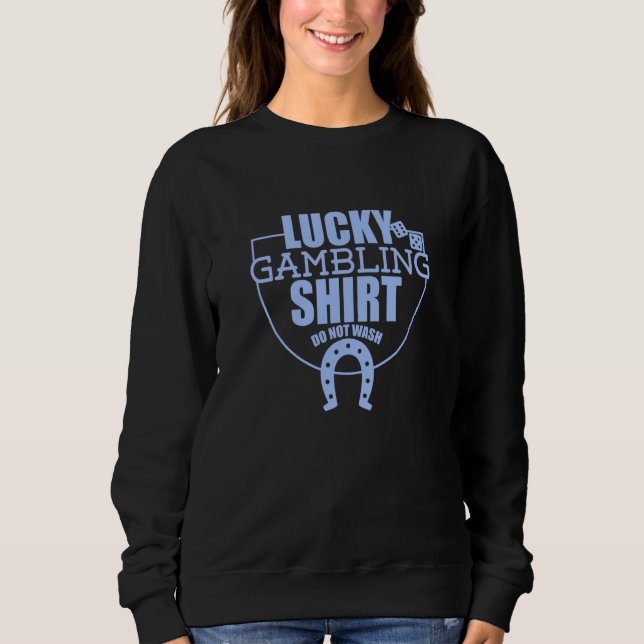 Camiseta Lucky Gambling  Quote For Casino Gamblers Party  2 (Frente)