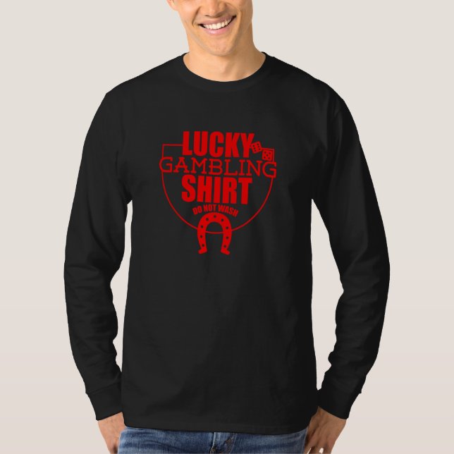 Camiseta Lucky Gambling  Quote For Casino Gamblers Party  7 (Frente)