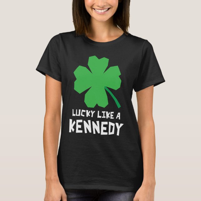 Camiseta Lucky Like A Kennedy Shamrock St Patricks Day (Frente)