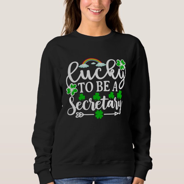Camiseta Lucky To Be A Secretary   St Patricks Day Shamrock (Frente)