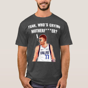 Camiseta luka doncic é quem chora pai TShirt