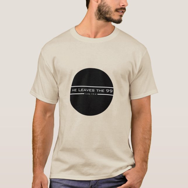 Camiseta Luke 15:4 Ele deixa o 99 (Frente)
