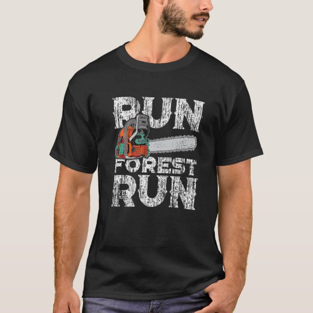 Camiseta Lumberjack Chainsaw Run Forest Funny Woodworker (Frente)
