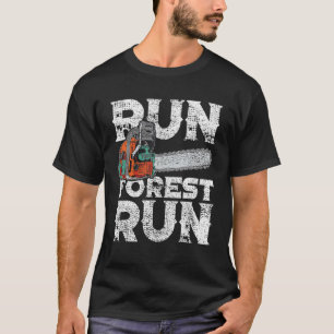 Camiseta Lumberjack Chainsaw Run Forest Funny Woodworker