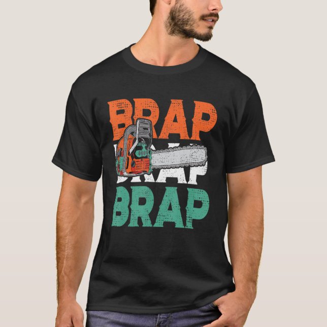 Camiseta Lumberjack Chainsaw Sound Brap Brap Forest Funny W (Frente)