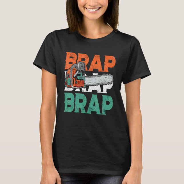 Camiseta Lumberjack Chainsaw Sound Brap Forest Funny W (Frente)