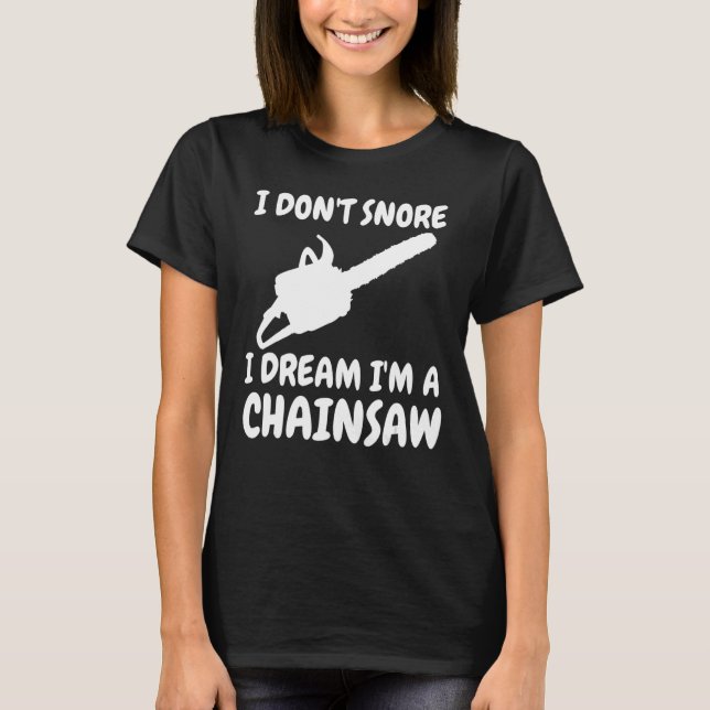 Camiseta Lumberjack, não ronco, sonho, sou uma motosserra (Frente)
