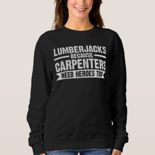 Camiseta Lumberjacks Porque Carpinteiros Chainsaw