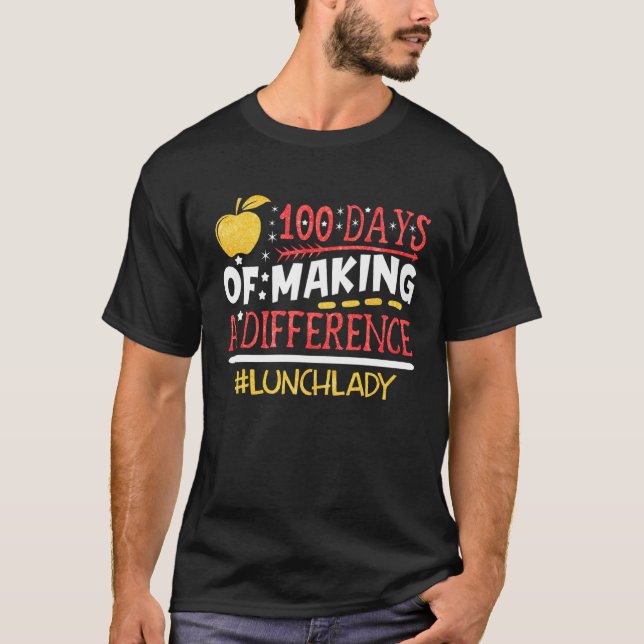 Camiseta Lunch Lady 100 Days Making A Difference Going Back (Frente)