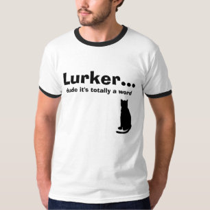 Camiseta Lurker… , gajo é totalmente uma palavra, gato