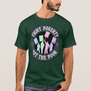 Camiseta Luta Contra A Pobreza E Não O Pobre Protesto