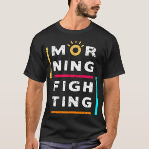 Camiseta Luta da manhã