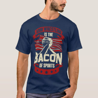 Camiseta Luta De Braço É Bacon De Esportes